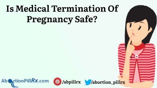 Is medical termination of pregnancy safe