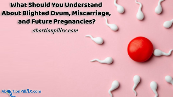 Blighted Ovum-Miscarriage-and-Future-Pregnancies