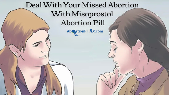 Deal-with-your-missed-abortion-with-Misoprostol-abortion-pill