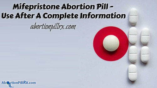 Mifepristone-Abortion-Pill-Use-After-A-Complete-Information