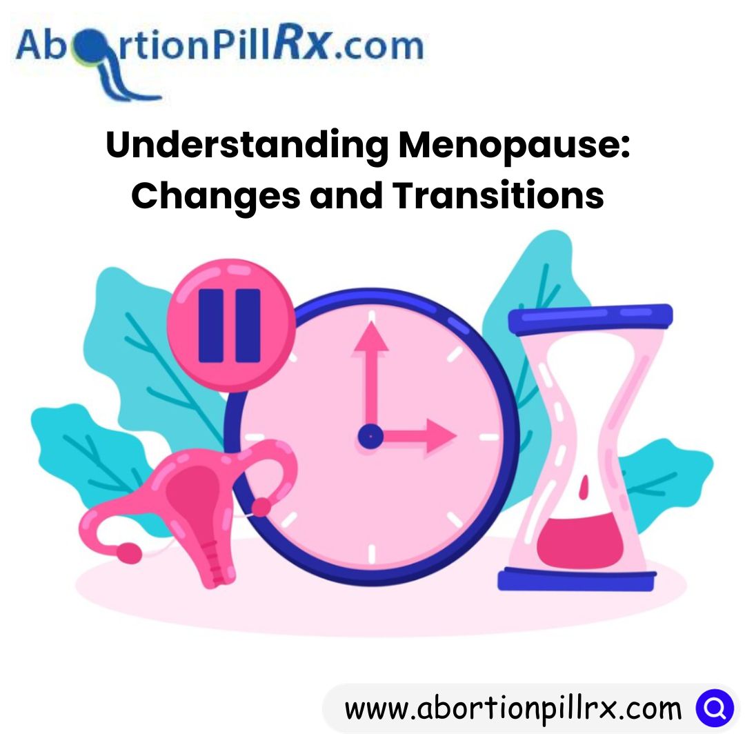 Understanding Menopause: Changes and Transitions