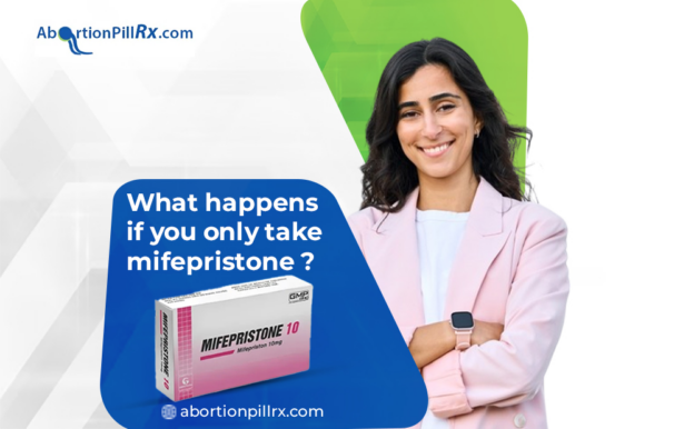 Abortion by Only Taking Mifepristone?