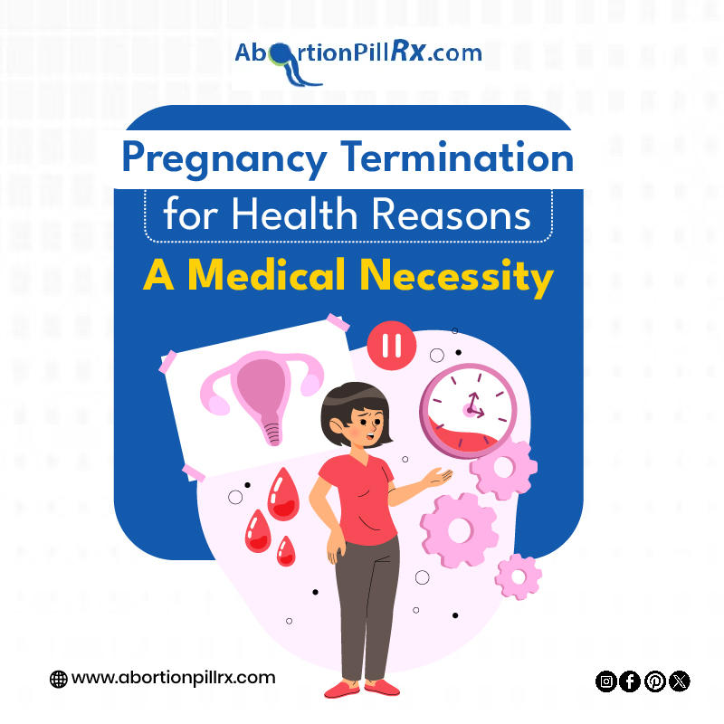 Pregnancy Termination for Health Reasons: A Medical Necessity